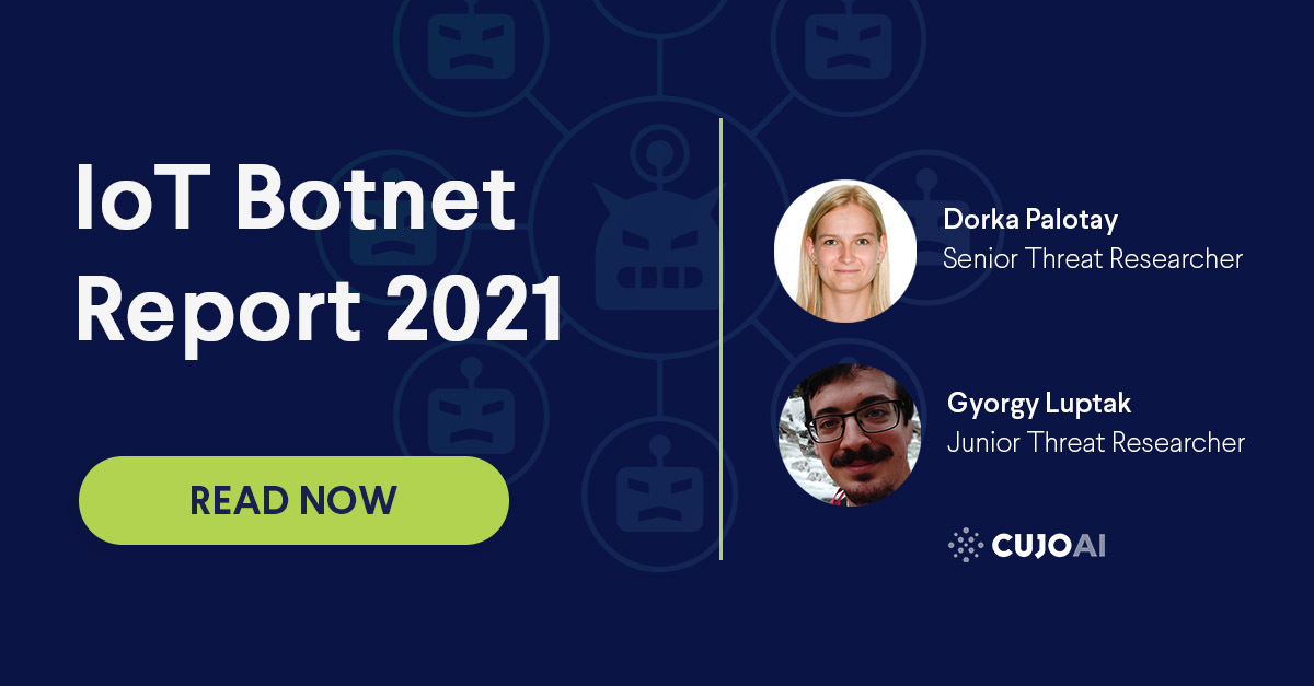 Read the IoT botnet report 2021